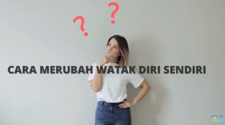 Cara merubah watak diri sendiri