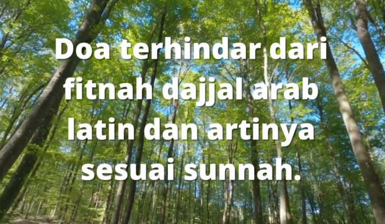 doa terhindar dari fitnah dajjal arab latin dan artinya sesuai sunnah
