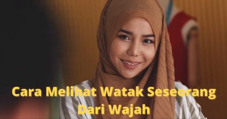cara melihat watak seseorang dari wajah