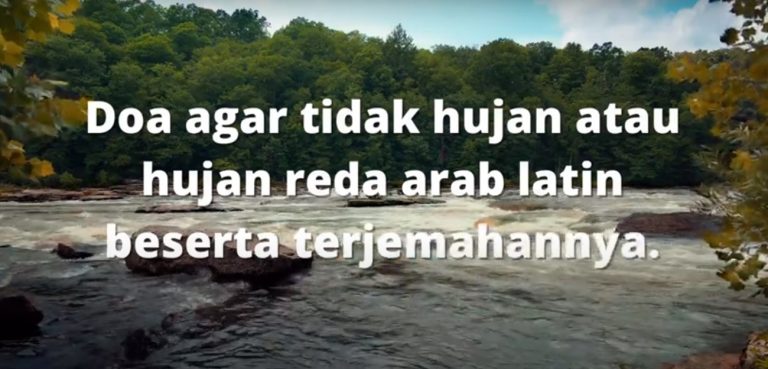 doa agar tidak hujan atau hujan reda arab latin beserta terjemahannya sesuai sunnah